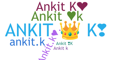 Smeknamn - Ankitk