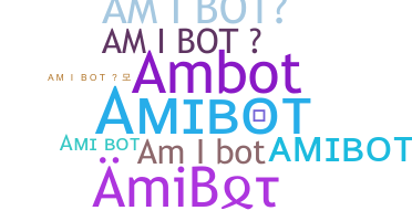 Smeknamn - AmiBot