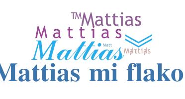 Smeknamn - Mattias