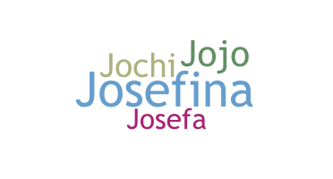 Smeknamn - Josefina