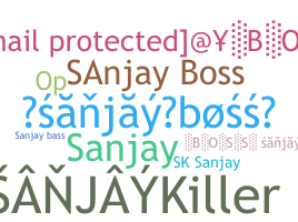 Smeknamn - Sanjayboss