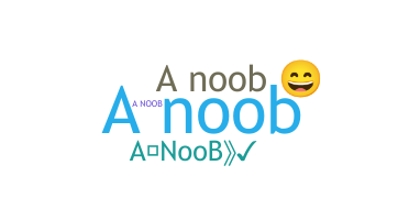 Smeknamn - ANoob