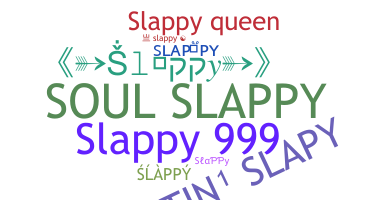 Smeknamn - Slappy
