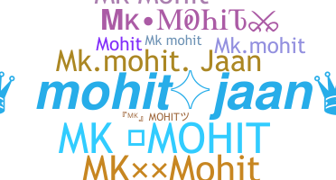 Smeknamn - Mkmohit