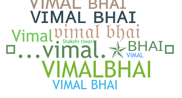 Smeknamn - vimalbhai