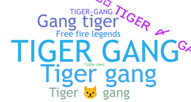 Smeknamn - TigerGang