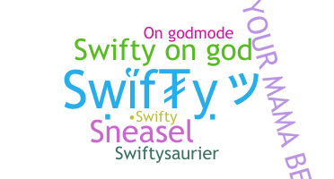 Smeknamn - Swifty