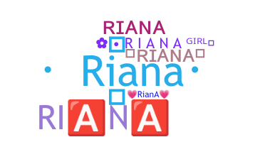 Smeknamn - Riana
