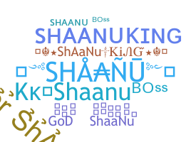 Smeknamn - Shaanu