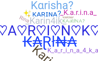Smeknamn - Karina