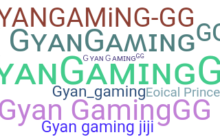 Smeknamn - GyanGamingGG