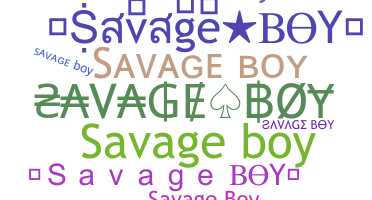 Smeknamn - SavageBOY