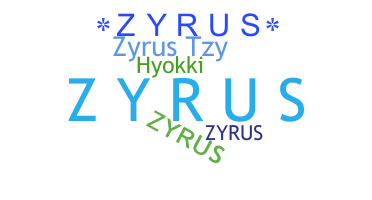 Smeknamn - Zyrus