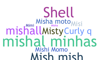 Smeknamn - Mishal