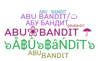Smeknamn - AbuBandit