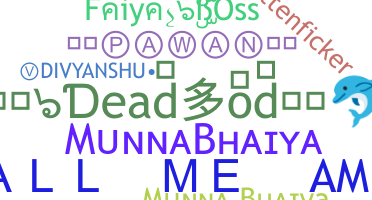 Smeknamn - munnabhaiya