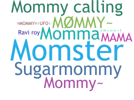 Smeknamn - mommy