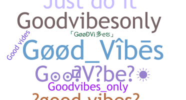 Smeknamn - GoodVibes