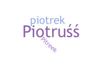 Smeknamn - Piotrek