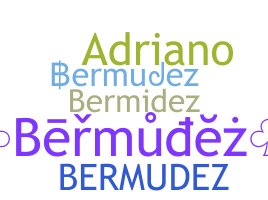 Smeknamn - Bermudez
