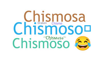 Smeknamn - Chismoso