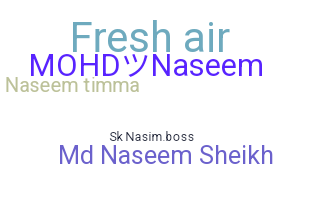 Smeknamn - Naseem