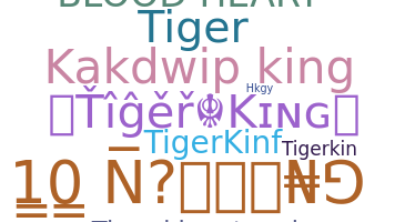 Smeknamn - TigerKing