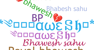 Smeknamn - Bhawesh