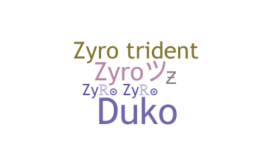 Smeknamn - Zyro