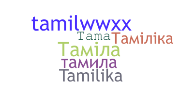 Smeknamn - Tamila