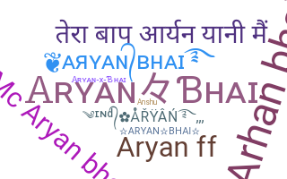 Smeknamn - Aryanbhai
