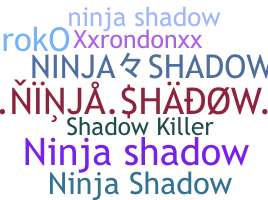 Smeknamn - NinjaShadow