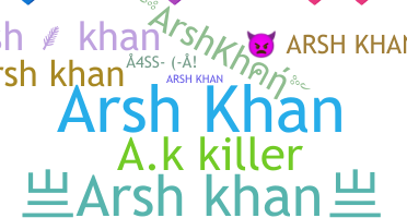 Smeknamn - ArshKhan