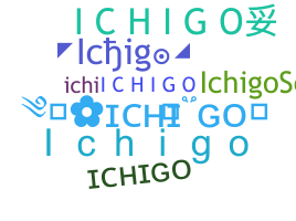 Smeknamn - Ichigo