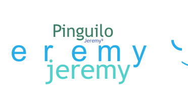 Smeknamn - JeremyS