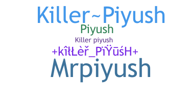 Smeknamn - Killerpiyush