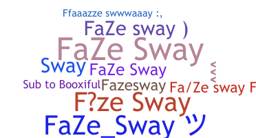 Smeknamn - FaZeSway