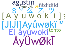 Smeknamn - Ayuwoki