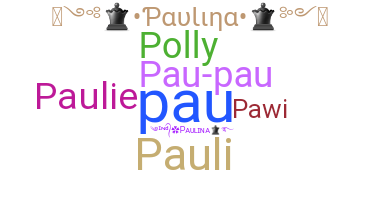 Smeknamn - Paulina