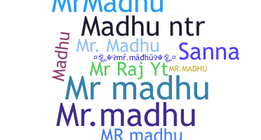 Smeknamn - Mrmadhu