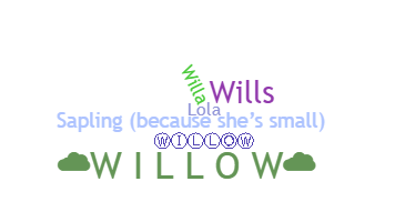 Smeknamn - Willow