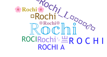Smeknamn - Rochi