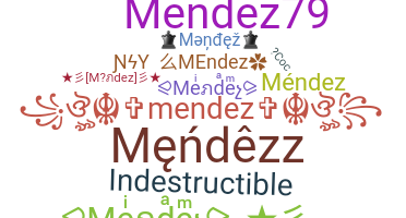 Smeknamn - Mendez